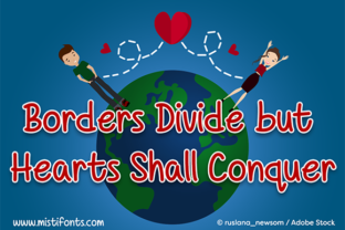 Borders Divide but Hearts Shall Conquer Font Review